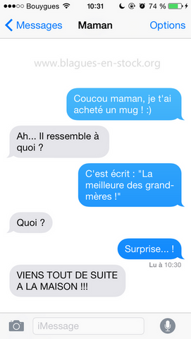 Coucou maman je t'ai acheté un mug perle de sms et des textos http://www.blagues-en-stock.org