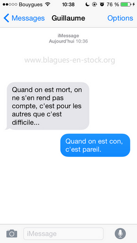 Quand on est mort on ne s'en rend pas compte perle de sms et des textos http://www.blagues-en-stock.org